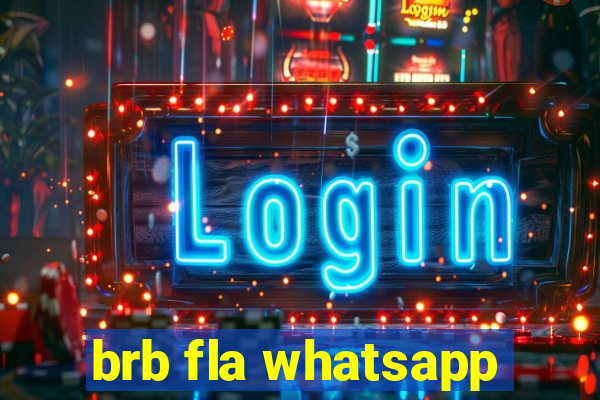 brb fla whatsapp